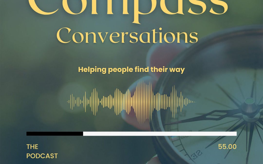 Compass Conversations – Episode 6